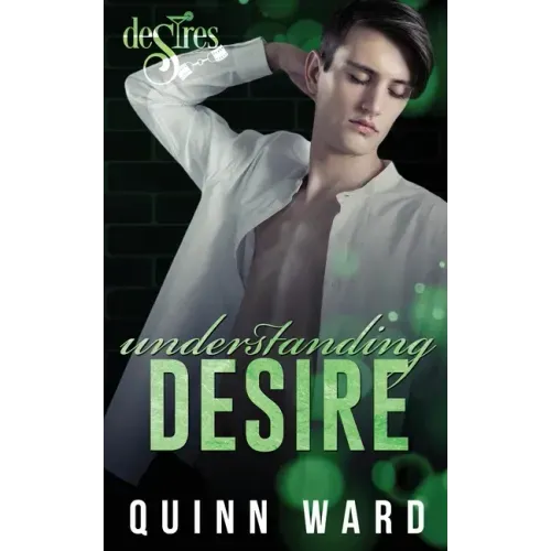 Understanding Desire: A Brother's Best Friend Gay Romance