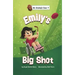 Emily's Big Shot