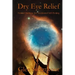 Dry Eye Relief: Natural Medicine for Accelerated Self-Healing
