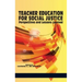Teacher Education for Social Justice: Perspectives and Lessons Learned (Hc)