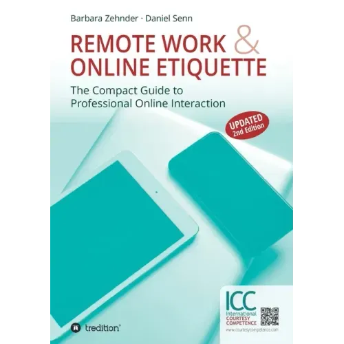 Remote Work & Online Etiquette: The Compact Guide to Professional Online Interaction