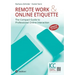 Remote Work & Online Etiquette: The Compact Guide to Professional Online Interaction