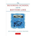 The Business School and the Bottom Line