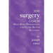 The Surgery Coach: Mind-Body Preparation for Faster, Better Recovery