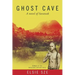 Ghost Cave: a novel of Sarawak
