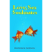 Love, Sex and Soulmates