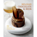 Belgian Chocolate & Beer: 50 Amazing Combinations