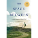 The Space Between: A Memoir of Mother-Daughter Love at the End of Life