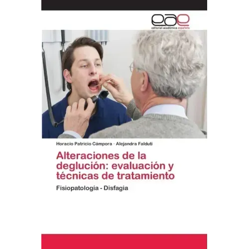 Alteraciones de la deglución: evaluación y técnicas de tratamiento