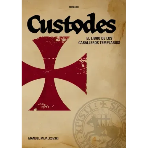 El Libro de los Caballeros Templarios: Custodes