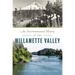 An Environmental History of the Willamette Valley