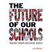 The Future of Our Schools: Teachers Unions and Social Justice