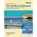 A Cruising Guide to the Southern Bahamas