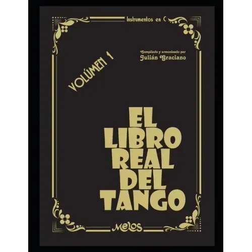 El libro real del tango: Volúmen 1