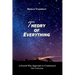 Theory of Everything: A Fourth Way Approach to Understand the Universe