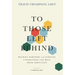 To Those Left Behind: Helping Partners and Families Understand and Heal from Addiction