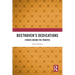 Beethoven's Dedications: Stories Behind the Tributes