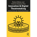 Innovation & Digital Theatremaking: Rethinking Theatre with "The Show Must Go Online"