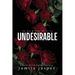 Undesirable: Dark Bully BWWM Romance