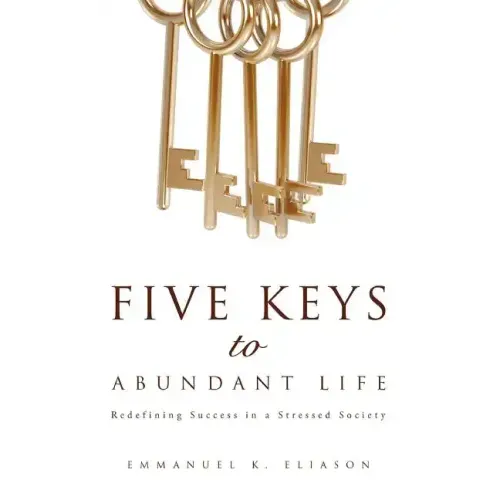 Five Keys to Abundant Life