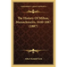 The History Of Milton, Massachusetts, 1640-1887 (1887)