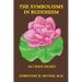 The Symbolisms in Buddhism: A Clear, Engaging, And In-depth Writing On The Buddha's Philosophies With Many Life Examples. Learn How To Put His Tea