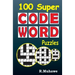 100 Super Codeword Puzzles