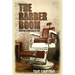 The Barber Boom: Creating A Subculture