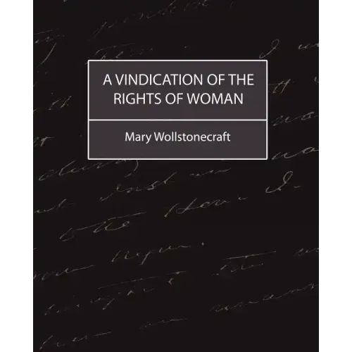 A Vindication of the Rights of Woman