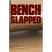 Benchslapped: Publicly Humiliating Judicial Opinions