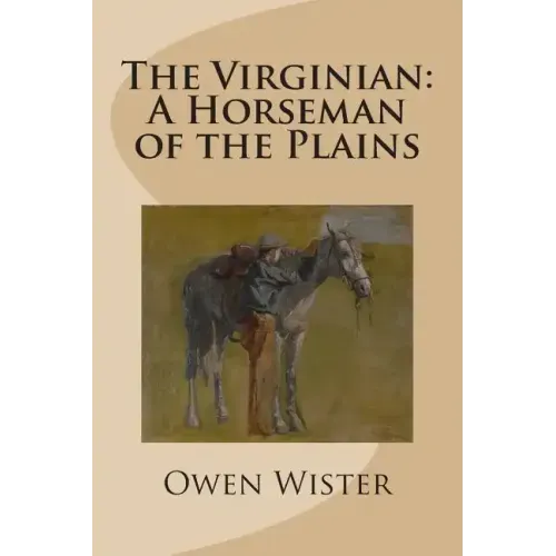 The Virginian: A Horseman of the Plains