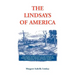 The Lindsays of America: A Genealogical Narrative and Family Record, Beginning with the Family of the Earliest Settler in the Mother State, Vir