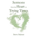 Sermons from the Heart in Trying Times