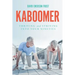 Kaboomer: Thriving and Striving into your 90s