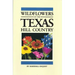 Wildflowers of the Texas Hill Country