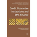 Credit Guarantee Institutions and Sme Finance