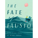 The Fate of Fausto: A Painted Fable
