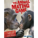 The Animal Mating Game: The Wacky, Weird World of Sex in the Animal Kingdom
