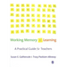 Working Memory and Learning: A Practical Guide for Teachers