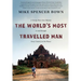 The World's Most Travelled Man: A Twenty-Three-Year Odyssey to and Through Every Country on the Planet