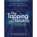 The Tapping Solution: A Revolutionary System for Stress-Free Living