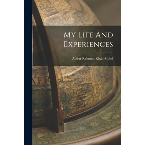 My Life And Experiences