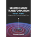 Secure Cloud Transformation: The CIO'S Journey