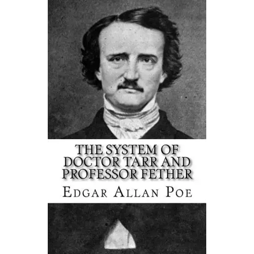 The System of Doctor Tarr and Professor Fether