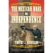 The Mexican Wars for Independence: A History