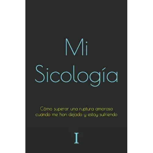 Cómo superar una ruptura amorosa cuando me han dejado y estoy sufriendo
