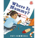 Where Is Mommy?