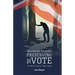Wayward Patriot: Preserving the Vote: The election is secure. Treason awaits.