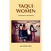 Yaqui Women: Contemporary Life Histories
