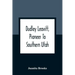 Dudley Leavitt, Pioneer To Southern Utah